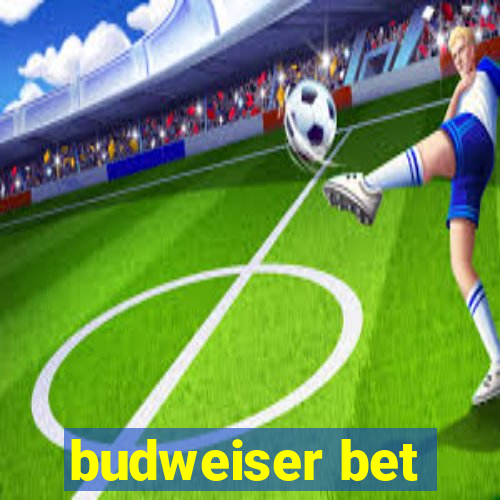 budweiser bet